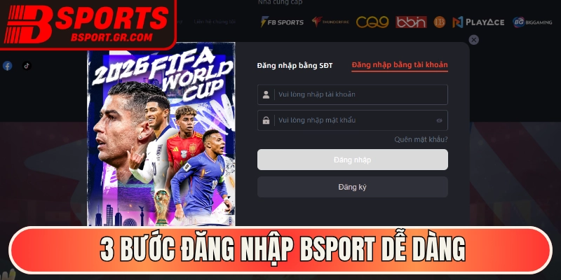 3 bước đăng nhập Bsport truy vấn tài khoản dễ dàng