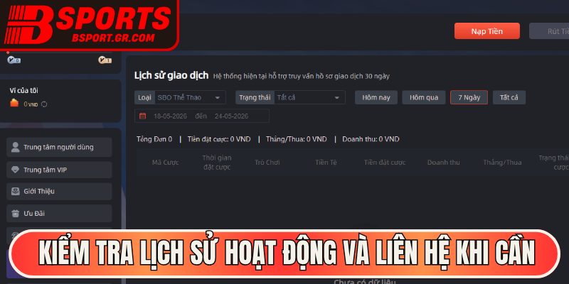 Kiểm tra lịch sử hoạt động và liên hệ khi cần