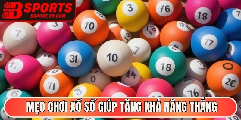 Mẹo chơi xổ số siêu tốc giúp tăng khả năng thắng