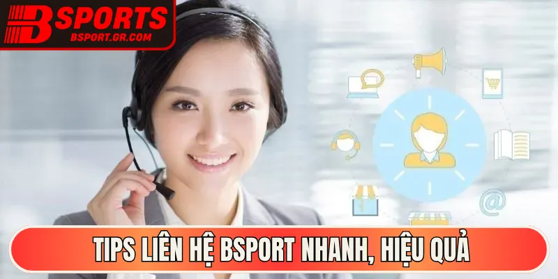 Tips liên hệ Bsport nhanh, hiệu quả